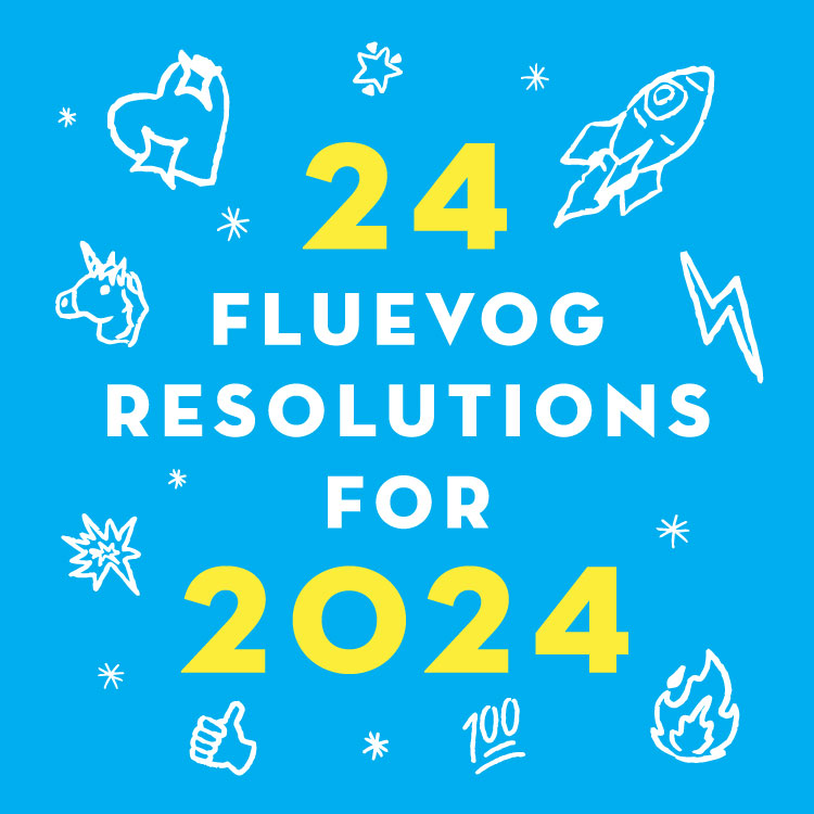 24 Fluevog Resolutions for 2024