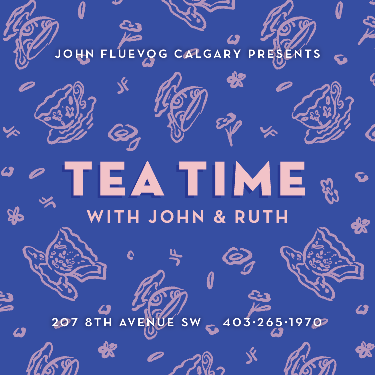 Tea Time with John & Ruth at Fluevog Calgary