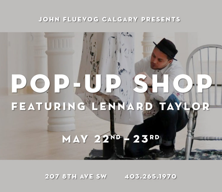 Lennard Taylor Pop-Up Shop in Calgary!