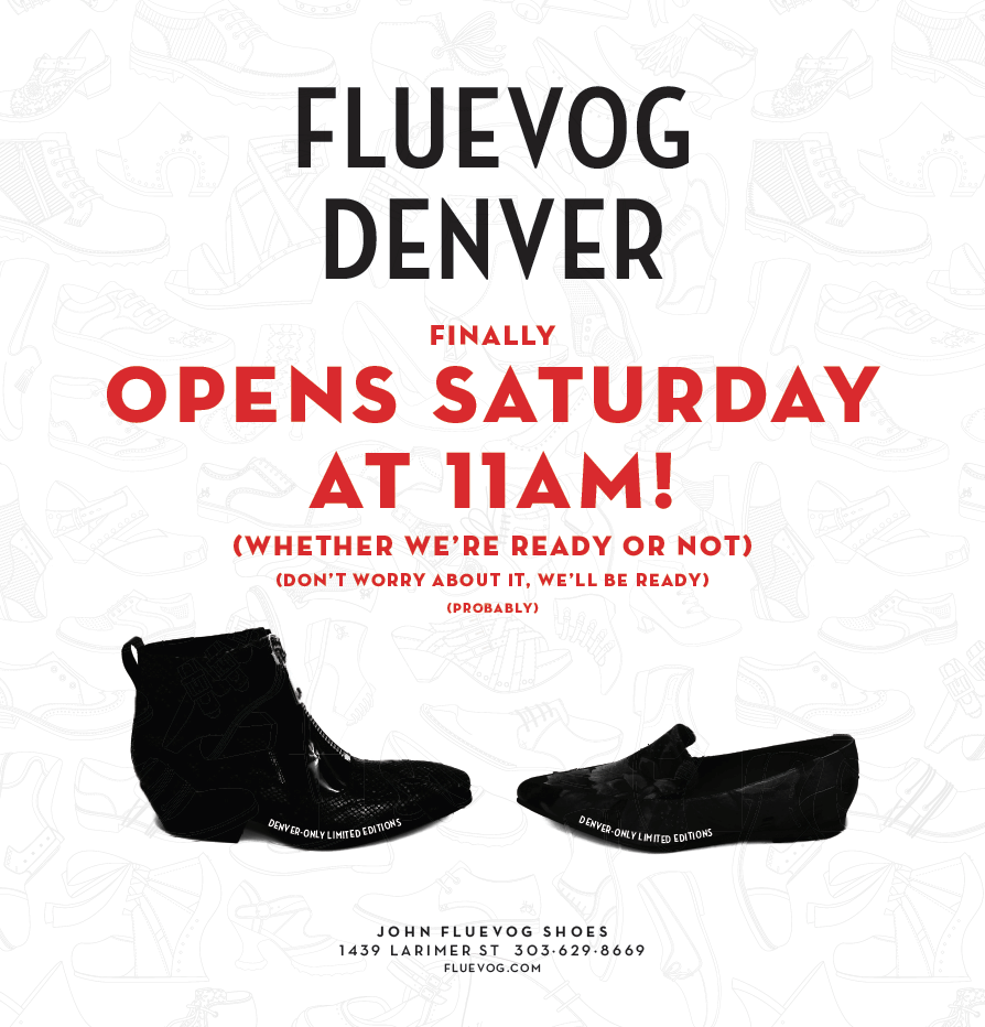 Fluevog Denver Opens on Saturday July 20th at 11am