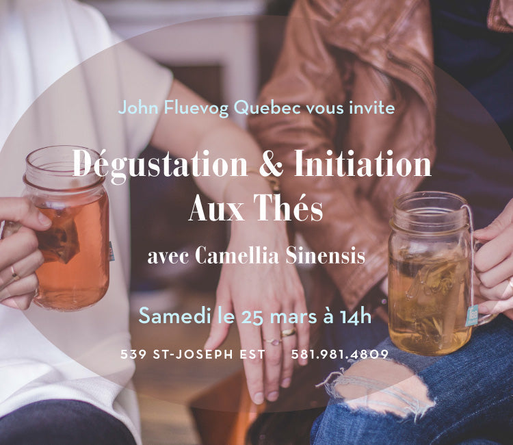 Fluevog Québec: Dégustation & Initiation Aux Thés | Tea tasting & Initiation
