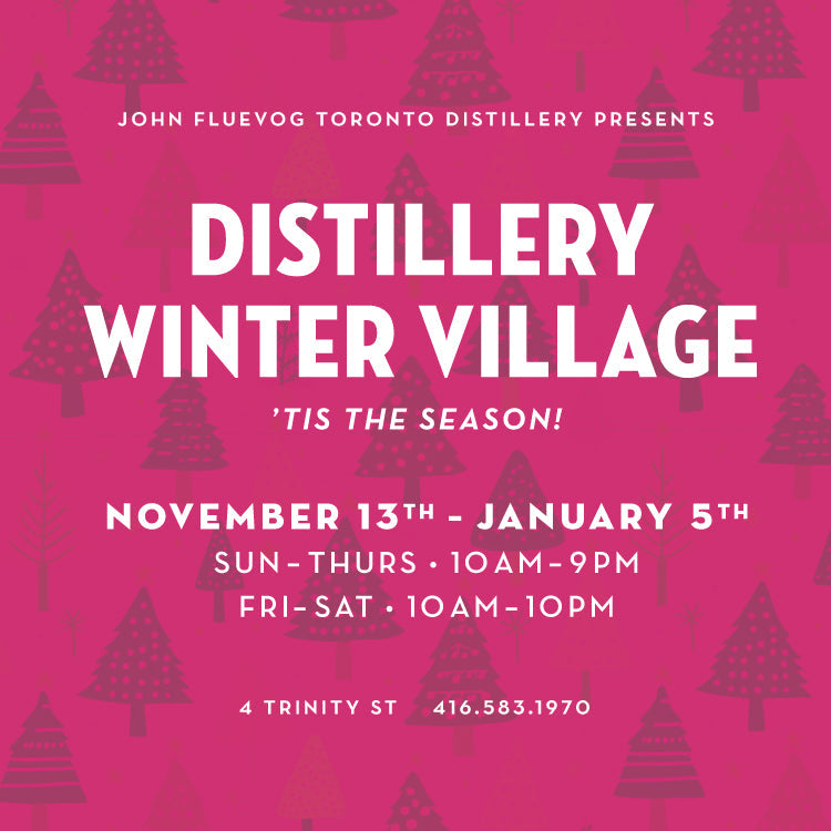 Explore The Distillery Winter Village now through January 5th!