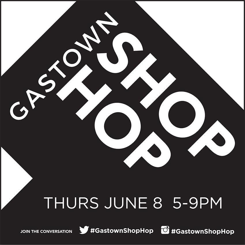Gastown Shop Hop - Spring 2017