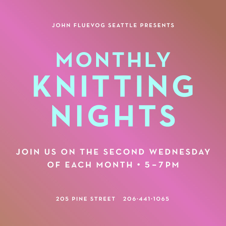 Monthly Knitting Nights at Fluevog Seattle