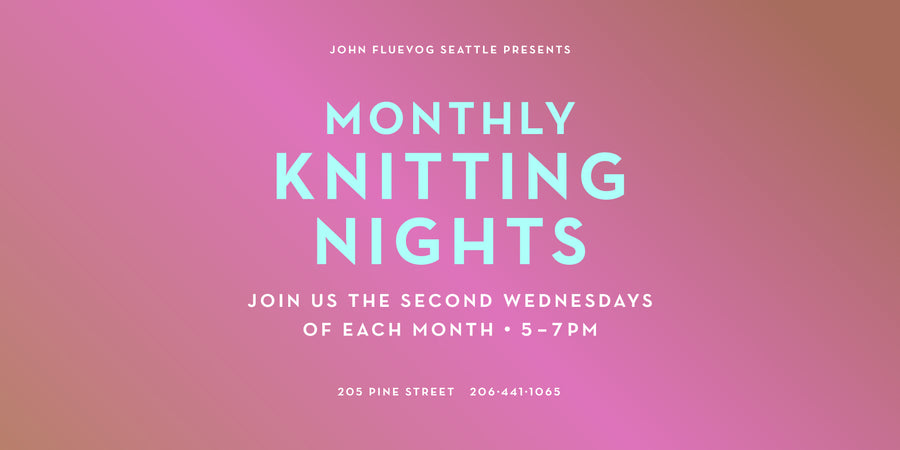 Monthly Knitting Nights at Fluevog Seattle