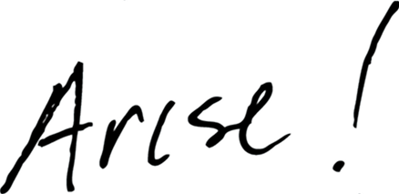 Arise