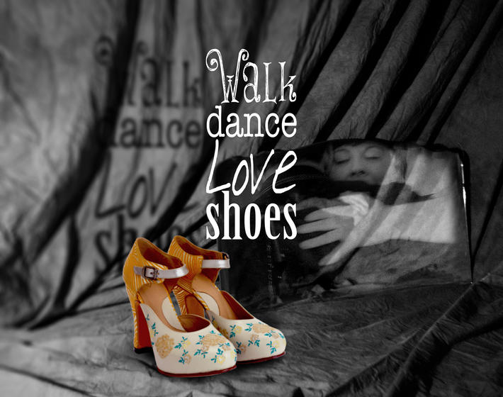 Walk, Dance, Love, Shoes