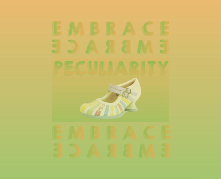 Embrace Peculiarity