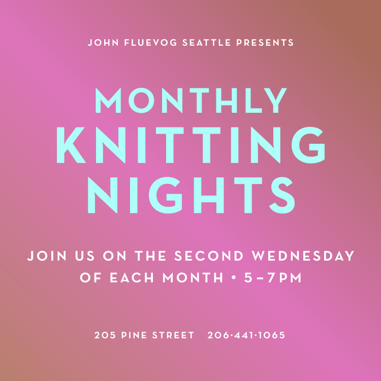 Monthly Knitting Nights at Fluevog Seattle