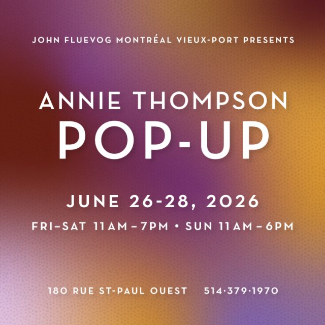 Annie Thompson Pop-Up Shop at Fluevog Montréal Vieux-Port from June 26–28th